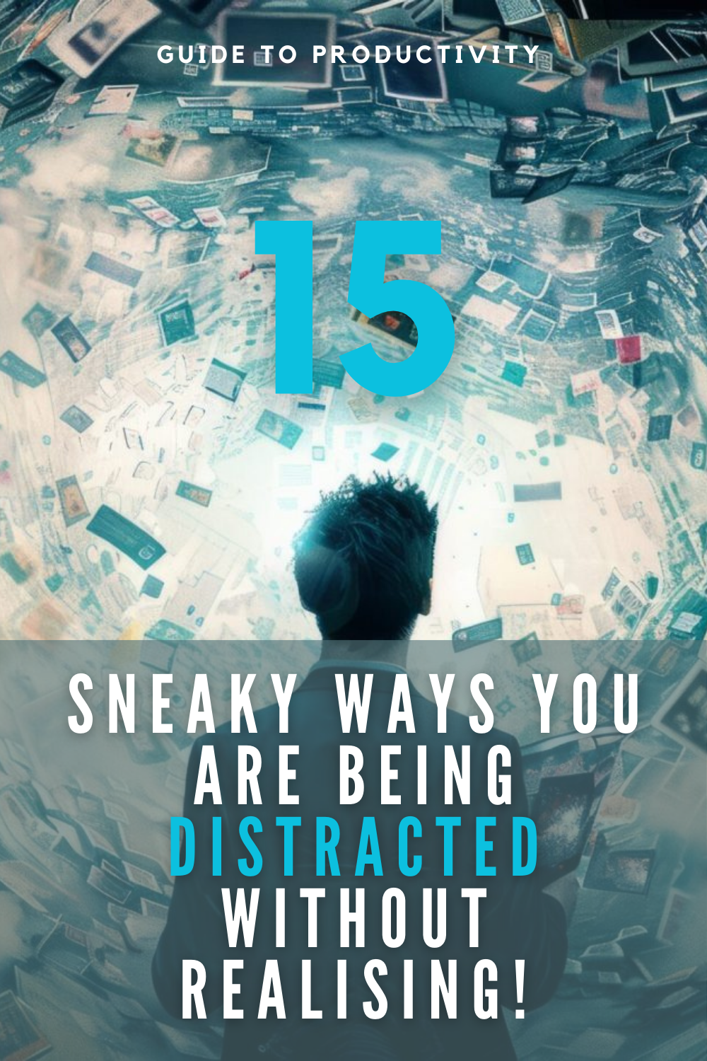 15 sneaky ways you are being distracted without realising!